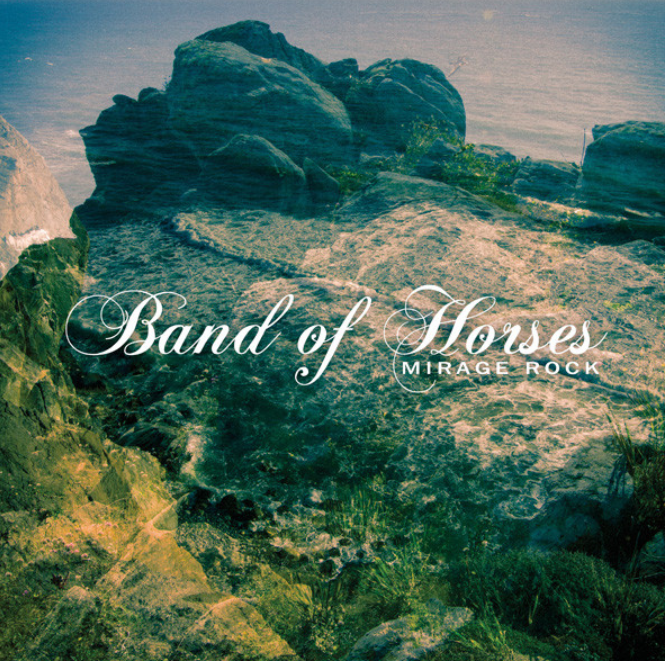 Band Of Horses – Mirage Rock