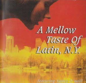 Various – A Mellow Taste Of Latin, N.Y. Featuring Nancy O'Neil