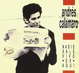 Andrés Calamaro – Nadie Sale Vivo De Aqui