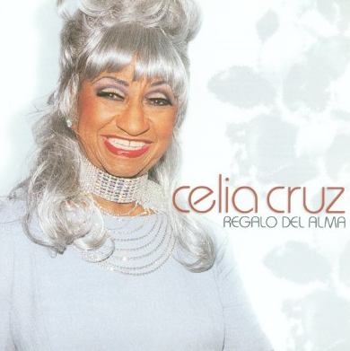 Celia Cruz – Regalo Del Alma
