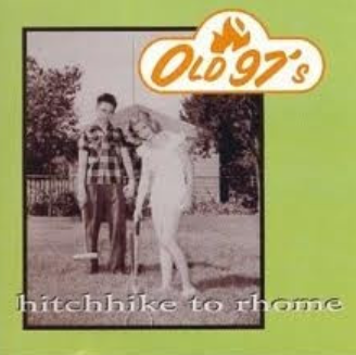 Old 97's – Hitchhike To Rhome image 0