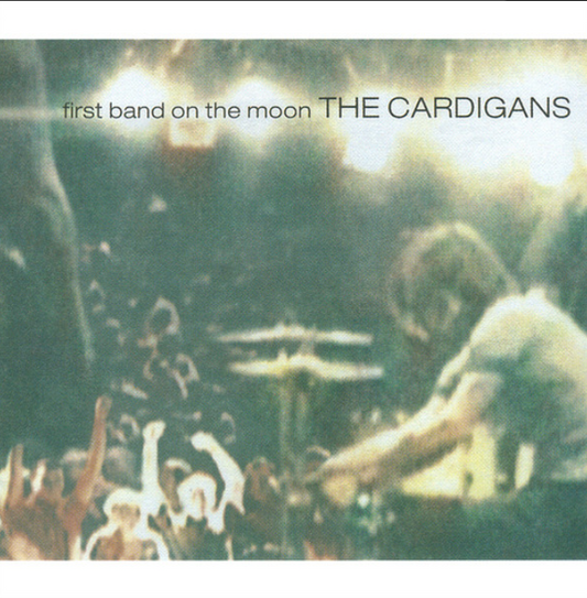 The Cardigans – First Band On The Moon image 0