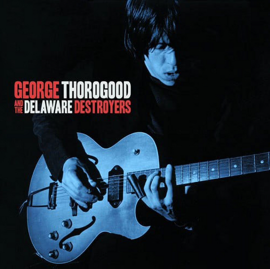George Thorogood And The Delaware Destroyers  – George Thorogood And The Delawar image 0