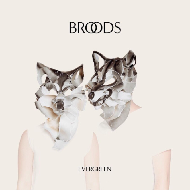 Broods - Evergreen
