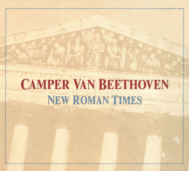 Camper Van Beethoven – New Roman Times