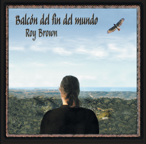 Roy Brown  – Balcon Del Fin Del Mundo