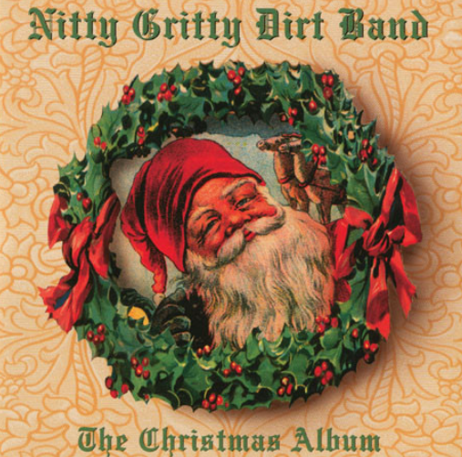 Nitty Gritty Dirt Band – The Christmas Album