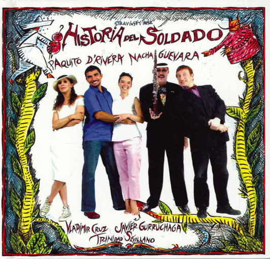 Stravinsky - Ramuz* / Paquito D'Rivera, Nacha Guevara, Vladimir Cruz, Javier Gurruchaga, Trinidad Sevillano – Historia Del Soldado