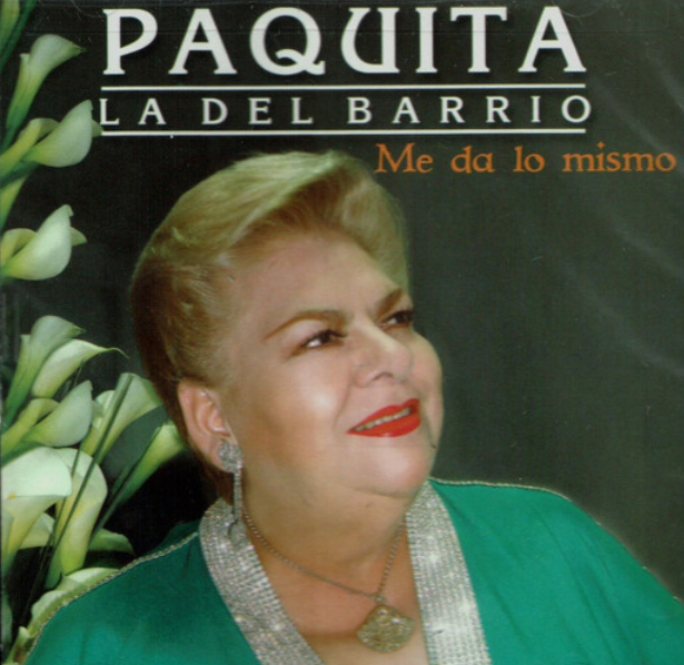 Paquita La Del Barrio – Me Da Lo Mismo