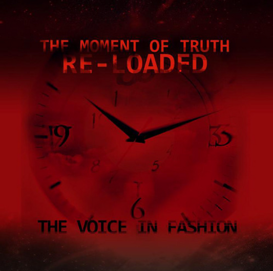 The Voice In Fashion – The Moment Of Truth Re-Loaded