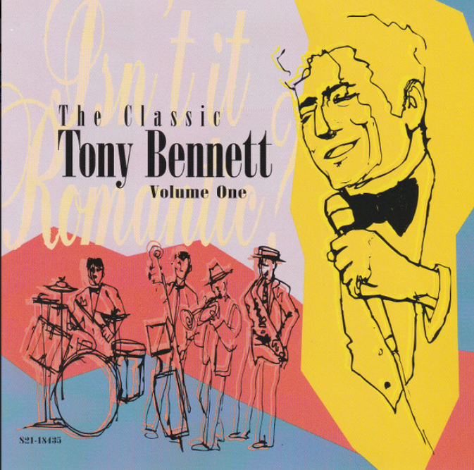 Tony Bennett – The Classic Tony Bennett Volume One (Isn't It Romantic?)