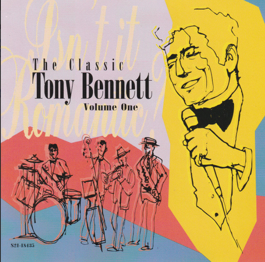 Tony Bennett – The Classic Tony Bennett Volume One (Isn't It Romantic?)