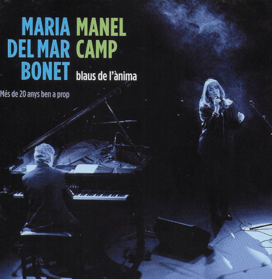 Maria Del Mar Bonet, Manel Camp – Blaus De L'ànima - Més De 20 Anys Ben A Prop image 0