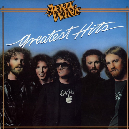 April Wine – Greatest Hits