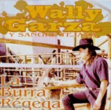Wally Garza - Y Su Sangre Tejana - La Burra Regega image 0