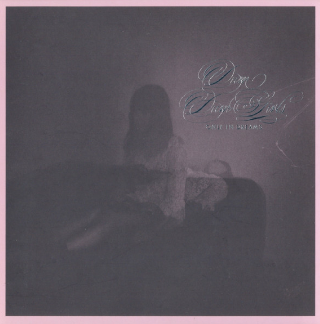 Dum Dum Girls – Only In Dreams image 0