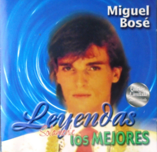 Miguel Bosé – Leyendas: Solamente Los Mejores